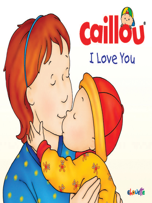 Title details for Caillou by Chistine L'Heureux - Available